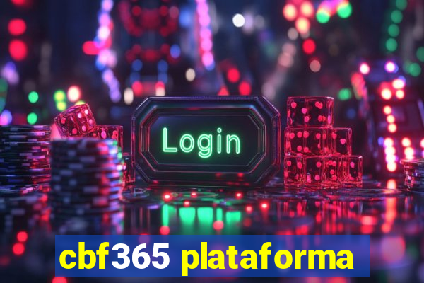 cbf365 plataforma